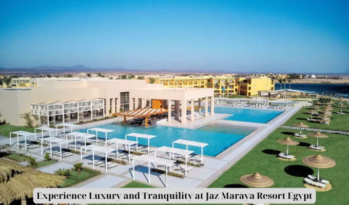 Experience Luxury and Tranquility at Jaz Maraya Resort Egypt